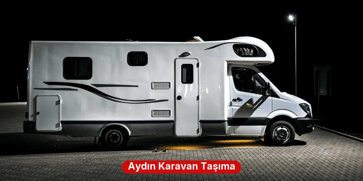 Aydın Karavan Taşıma